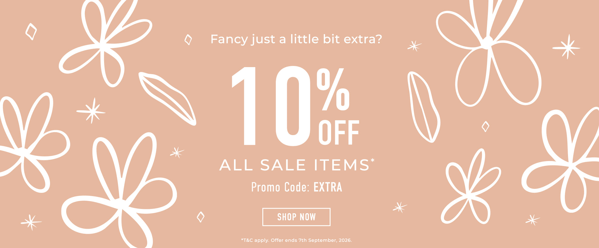 Additional 10% Off all Sale Items! Use code: EXTRA - T&C apply. Offer ends 7th September, 2026.