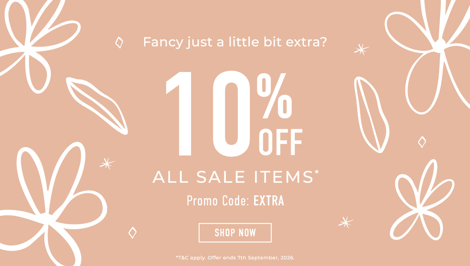 Additional 10% Off all Sale Items! Use code: EXTRA - T&C apply. Offer ends 7th September, 2026.